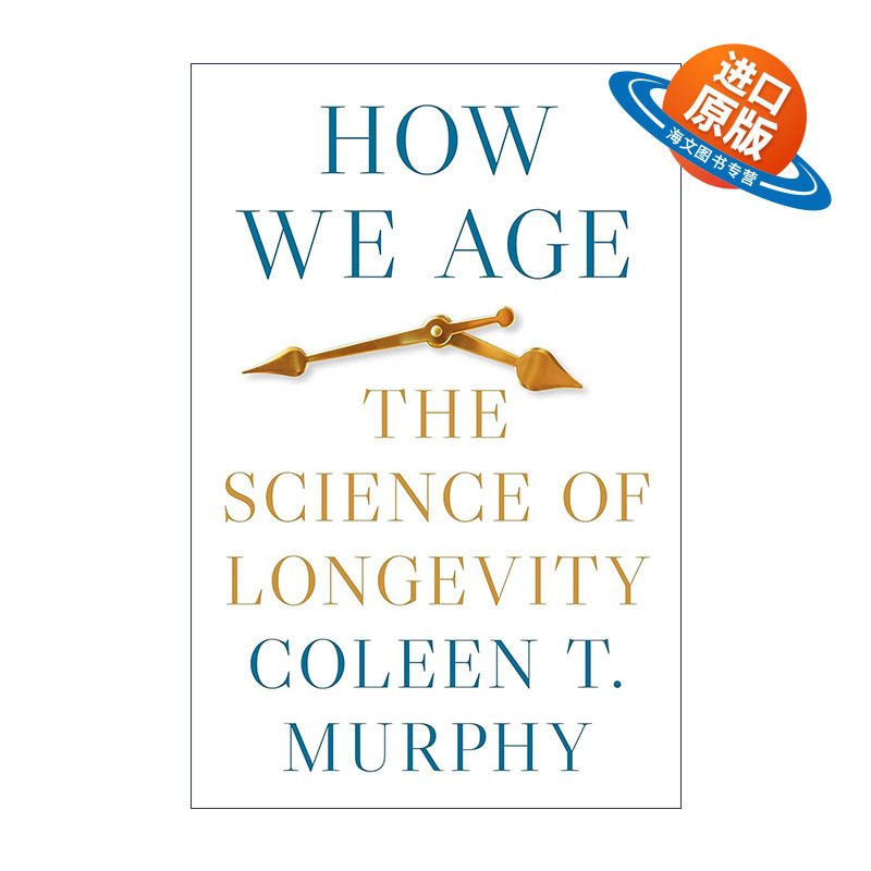 英文原版 How We Age 我们如何变老 长寿的科学 普林斯顿大学教授Coleen T Murphy 精装 英文版 进口英语原版书籍