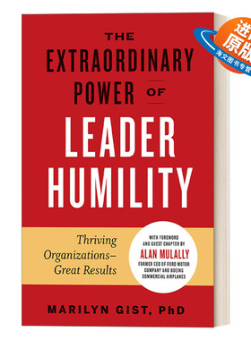 英文原版 The Extraordinary Power of Leader Humility 领导者谦逊的非凡力量 组织繁荣 成就卓越 精装 领导学企业管理 英文版