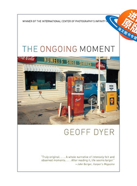 英文原版 The Ongoing Moment 此刻 摄影艺术随笔文集 Geoff Dyer 英文版 进口英语原版书籍