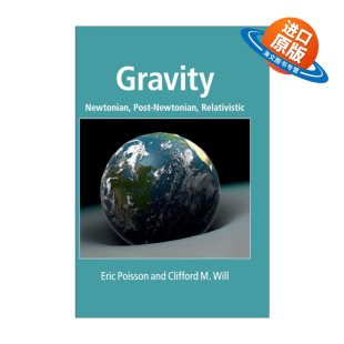 Poisson 书籍 引力 进口英语原版 英文版 精装 Eric 后牛顿与相对论 牛顿 Gravity 英文原版