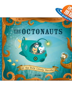 英文原版 The Octonauts and The Only Lonely Monster 海底小纵队 孤独的怪物 同名动画原著故事 儿童精装绘本 Meomi 英文版