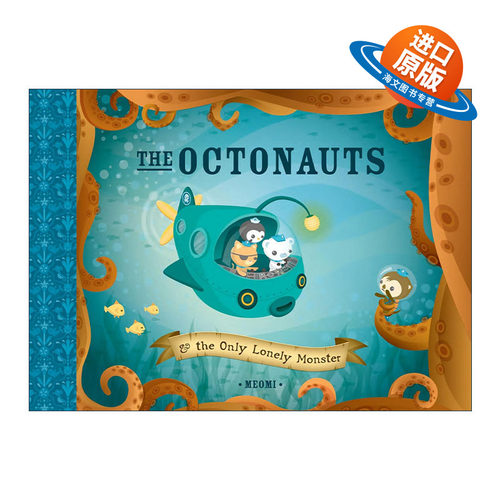 英文原版 The Octonauts and The Only Lonely Monster 海底小纵队 孤独的怪物 同名动画原著故事 儿童精装绘本 Meomi 英文版