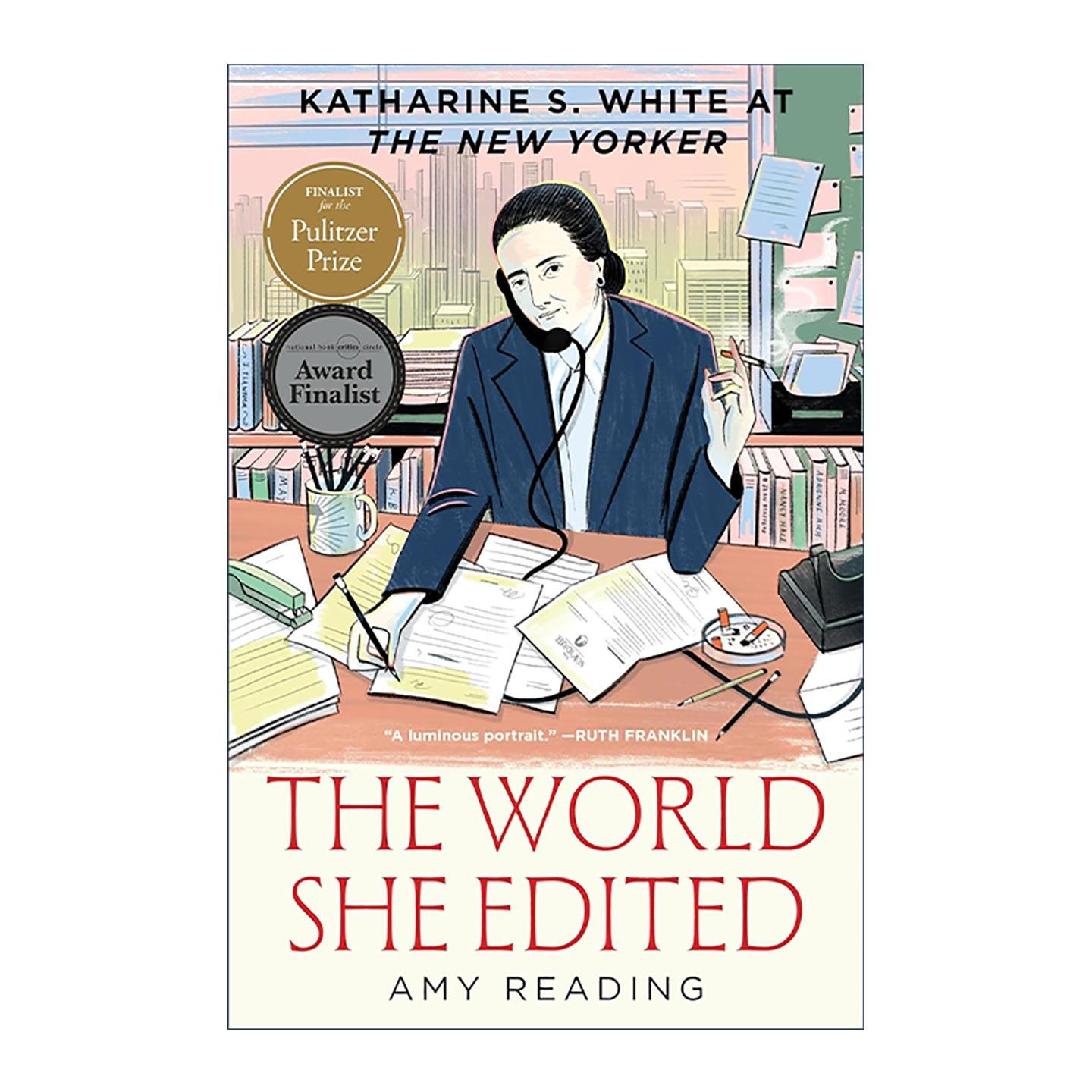 英文原版 The World She Edited她塑造的世界 精装 纽约客杂志编辑Katharine White的故事 2025普利策奖决选作品 进口英语原版书籍