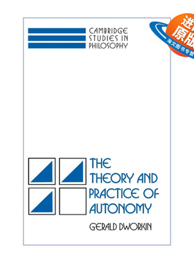 英文原版 The Theory and Practice of Autonomy 自主性的理论与实践 Gerald Dworkin 剑桥哲学研究系列 英文版 进口英语原版书籍