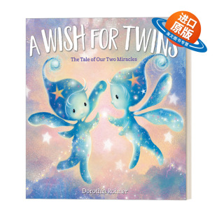 Twins for 英文版 书籍 英文原版 Rohner 双胞胎 Wish 绘本 7岁儿童新生儿主题精装 愿望 进口英语原版 Dorothia