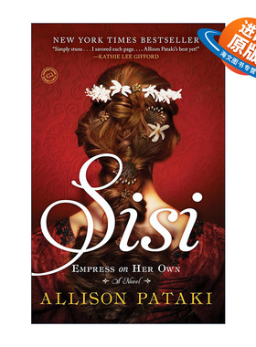 英文原版 Sisi 茜茜公主 独当一面的奥匈帝国伊丽莎白皇后 Allison Pataki 英文版 进口英语原版书籍