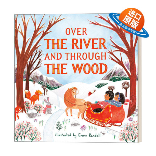 英文原版绘本 Over the River and Through the Wood 穿过森林河 儿童精装绘本 故事图画书 3-7岁 Emma Randall 英文版 进口英语书