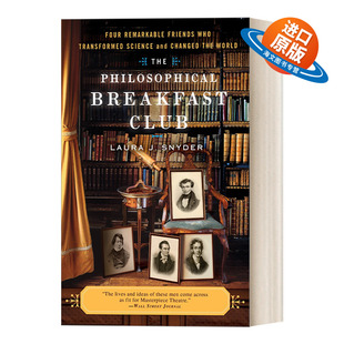 英文原版 The Philosophical Breakfast Club 哲学早餐俱乐部 四个杰出科学家如何改变世界 Laura J. Snyder 英文版 进口书籍