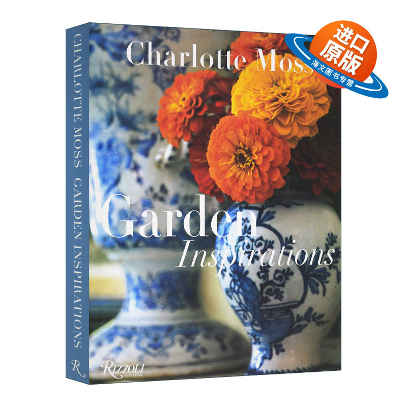 英文原版 Charlotte Moss Garden Inspirations 园艺花艺设计大师夏洛特·莫斯 插花花艺园林设计 精装 英文版 进口英语原版书籍