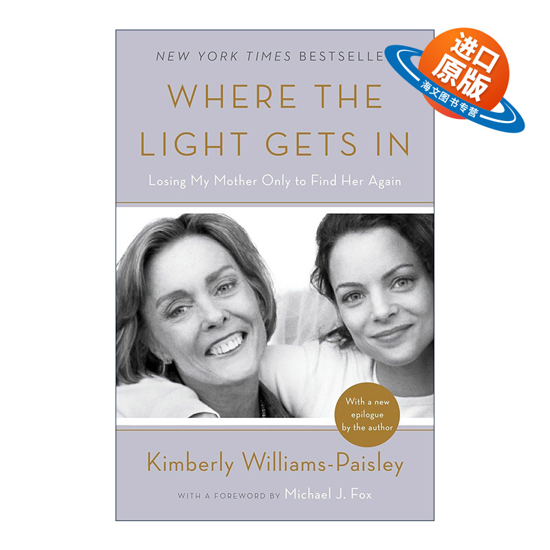 英文原版 Where the Light Gets In 光明从何而来 失去母亲却又再次找到她 阿尔茨海默病 传记 Kimberly Williams-Paisley 英文版