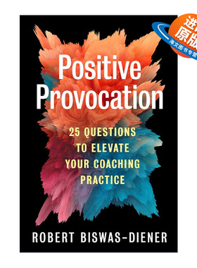 英文原版 Positive Provocation 积极的激发 25个问题来提升你的教练实践 消极情绪的力量作者Robert Biswas-Diener 英文版