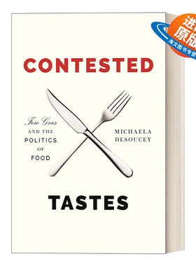 英文原版 Contested Tastes Princeton Studies in Cultural Sociology 争议的美味 鹅肝与食物政治学 英文版 进口英语原版书籍
