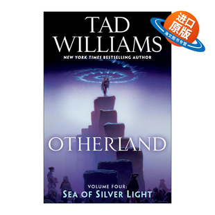 异域系列4 Otherland Silver 英文原版 银光之海 Williams泰德·威廉姆斯 Sea 悲伤与荆棘作者Tad 进口英语原书籍 回忆 Light
