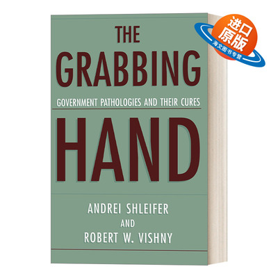 英文原版 The Grabbing Hand Government Pathologies and Their Cures 掠夺之手 英文版 进口英语原版书籍