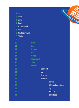 英文原版 You Are Not Expected to Understand This 不指望你能理解这个 26行代码如何改变世界 计算机 Torie Bosch 英文版