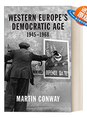 英文原版 Western Europe’s Democratic Age 1945–1968 西欧的民主时代 1945-1968年 Martin Conway 英文版 进口英语原版书籍