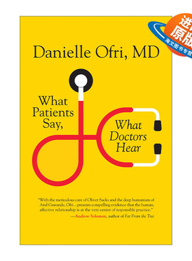 英文原版 What Patients Say What Doctors Hear 病人说什么 医生听什么 医患关系 Danielle Ofri 英文版 进口英语原版书籍