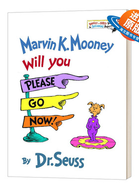 英文原版 精装 Marvin K. Mooney Will You Please Go Now 苏斯博士 快快走 精装图画书 儿童启蒙 英文版 进口英语原版书籍
