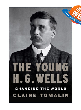 英文原版 The Young H. G. Wells 年轻的赫伯特·乔治·威尔斯 改变世界 传记 精装 Claire Tomalin 英文版 进口英语原版书籍