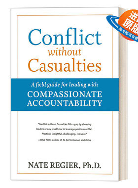英文原版 Conflict Without Casualties 无伤亡冲突 富有同情心责任制领导的实地指南 商业管理 Nate Regier PhD 进口英语原版书籍