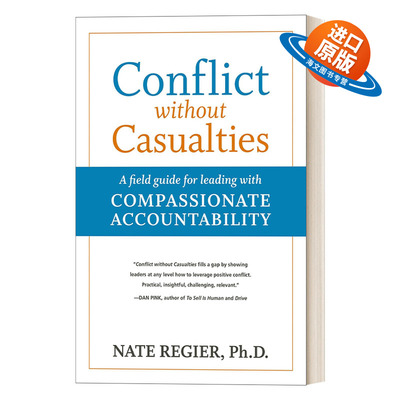英文原版 Conflict Without Casualties 无伤亡冲突 富有同情心责任制领导的实地指南 商业管理 Nate Regier PhD 进口英语原版书籍