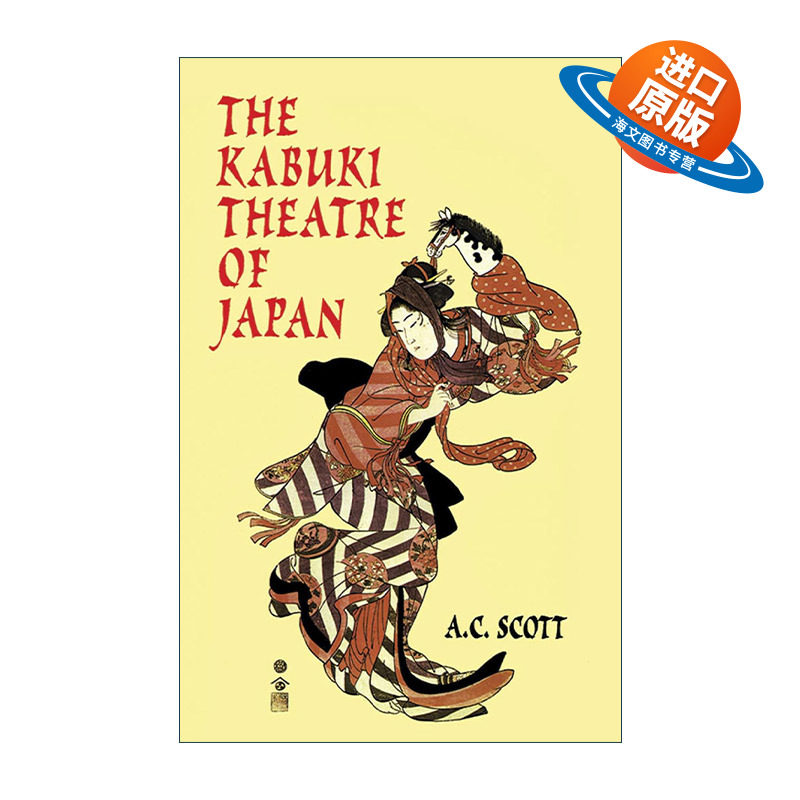 英文原版 The Kabuki Theatre of Japan 日本歌舞伎戏剧 表演艺术 历史指南 A. C. Scott 英文版 进口英语原版书籍