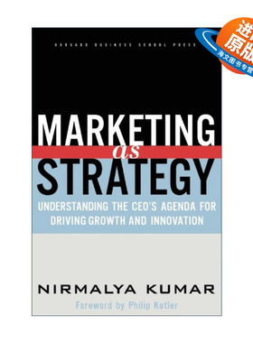 英文原版 Marketing as Strategy 营销思变 七种创新为营销再创辉煌 哈佛商业评论 Nirmalya Kumar 精装 英文版 进口英语原版书籍