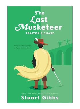 英文原版 The Last Musketeer #2 Traitor's Chase 士兵2 叛徒的追逐 间谍学校作者Stuart Gibbs 英文版 进口英语原版书籍
