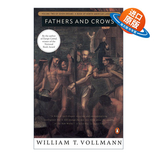 and 进口书籍 英文版 历史小说 小说 Fathers William 父亲和丑老太们 Crows Vollmann 英文原版 七个梦系列2 北美大陆历史景观