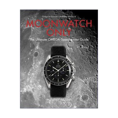 英文原版 Moonwatch Only The Ultimate OMEGA Speedmaster Guide 欧米茄超霸月球表指南 奢侈品牌腕表艺术鉴赏精装 英文版