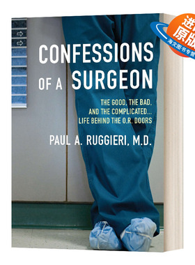 英文原版 Confessions of a Surgeon 一个医生的自白 手术室门后的复杂人生 英文版 进口英语原版书籍