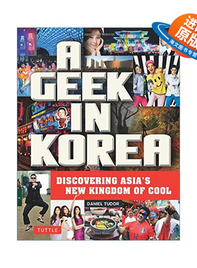英文原版 A Geek in Korea Geek In...guides 韩国极客 探索亚洲新酷王国 旅游指南 Daniel Tudor 英文版 进口英语原版书籍