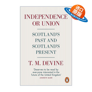 书籍 往与今 Independence Union 英文原版 英文版 苏格兰 独立还是联合 进口英语原版