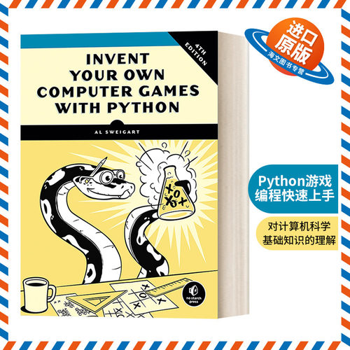 英文原版 Invent Your Own Computer Games with Python  4th Edition Python游戏编程快速上手 第四版 Al Sweigart