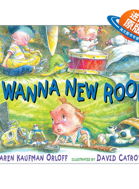 英文原版绘本 I Wanna New Room 我想要个新房间 儿童家庭主题幽默绘本 精装 David Catrow 英文版 进口英语原版书籍