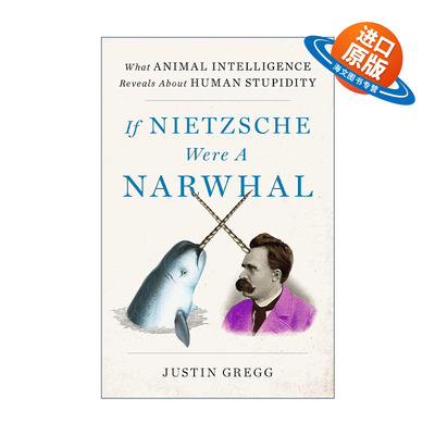 英文原版 If Nietzsche Were a Narwhal 如果尼采变成独角鲸 英文版 进口英语原版书籍