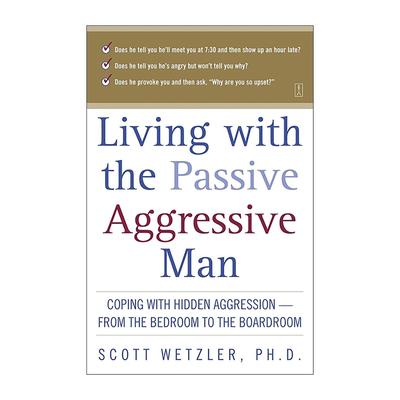 英文原版 Living With the Passive-Aggressive Man 警惕你身边的隐形攻击者 英文版 进口英语原版书籍