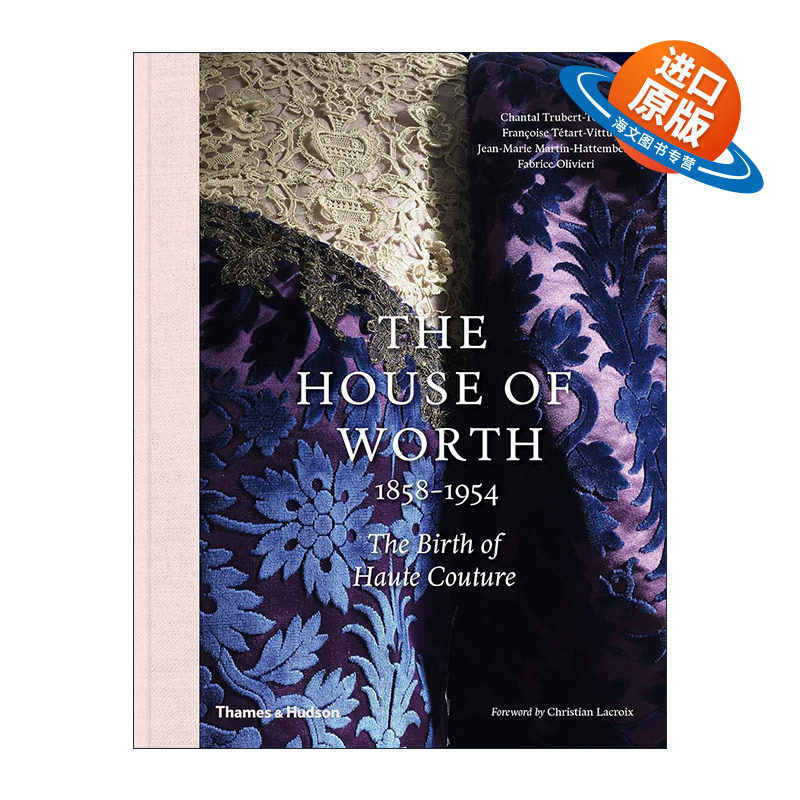 英文原版 The House of Worth 1858-1954 The Birth of Haute Couture 服装服饰时尚时装设计高级定制的诞生 精装进口英语原版书籍
