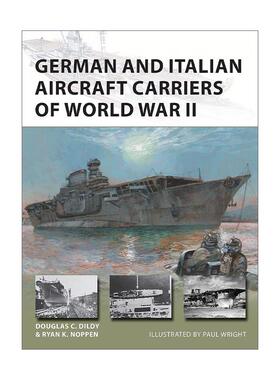 英文原版 German and Italian Aircraft Carriers of World War II 二战德国和意大利的航空母舰 英文版 进口英语原版书籍