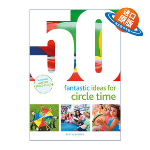 英文原版 50 Fantastic Ideas for Circle Time 50个让孩子体验圆圈时间的奇思妙想 0-5岁孩子启蒙 英文版 进口英语原版书籍