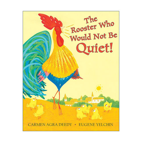 英文原版 The Rooster Who Would Not Be Quiet 想说就说的公鸡 精装图画书 金风筝绘本奖 北卡罗来纳图书奖 美国英语教师协会