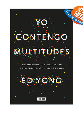 原版 Yo contengo multitudes I Contain Multitudes 我包罗万象 微生物视野下的生命图景 西班牙语版 Ed Yong埃德·扬 进口书籍