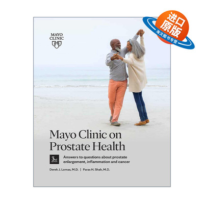英文原版 Mayo Clinic on Prostate Health 梅奥前列腺健康指南 第三版 关于前列腺肿大 炎症和癌症问题的答案 Derek J. Lomas