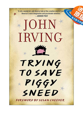 英文原版 Trying to Save Piggy Sneed 尝试救小猪史尼德 约翰·欧文早期短篇小说集英文版 进口英语原版书籍