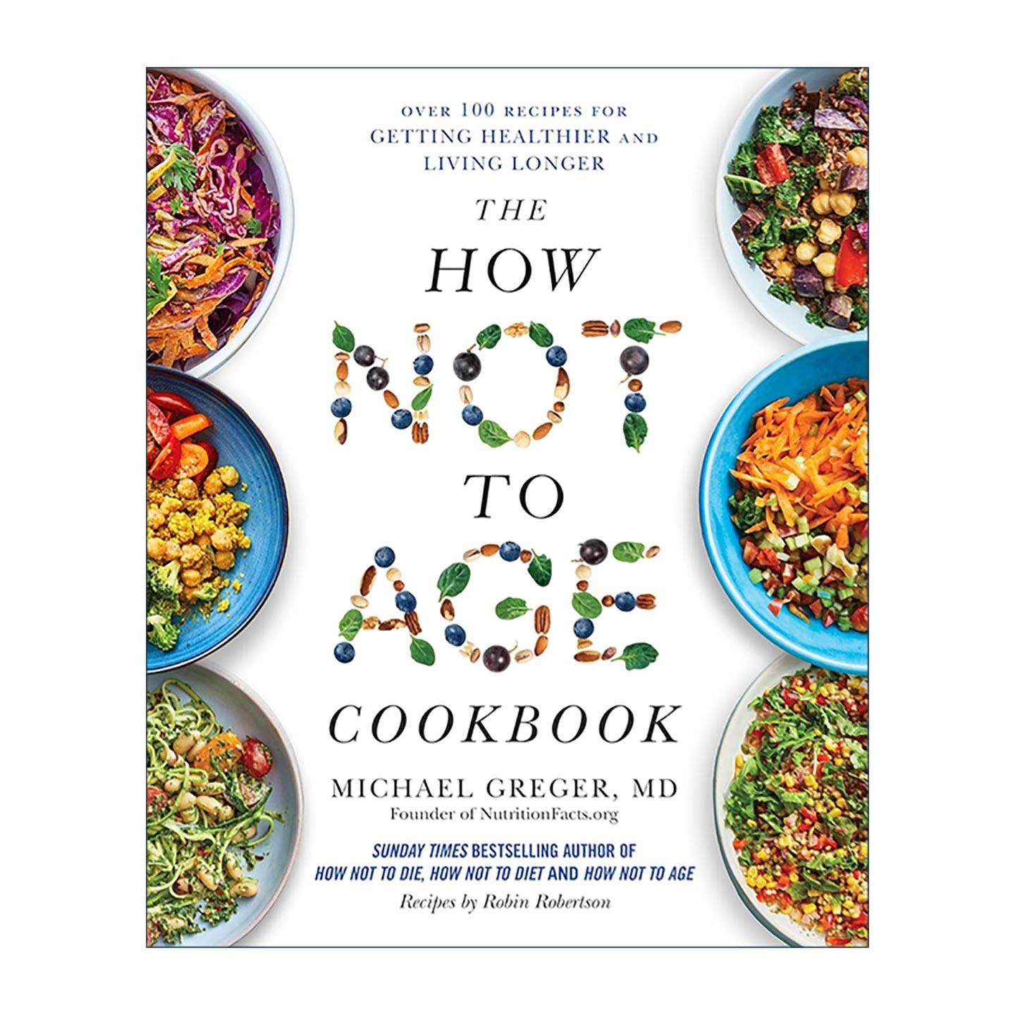 英文原版 The How Not to Age Cookbook 如何不衰老食谱 100多道营养健康长寿食谱精装 英文版 进口英语原版书籍