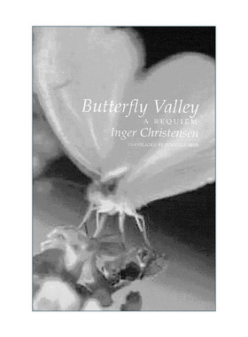 英文原版 Butterfly Valley 蝴蝶谷 诗歌 丹麦女诗人英格·克里斯滕森Inger Christensen 英文版 进口英语原版书籍