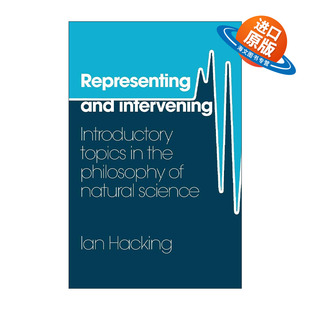 英文原版 Representing and Intervening 表征与干预 自然科学哲学主题导论 伊恩·哈金 英文版 进口英语原版书籍