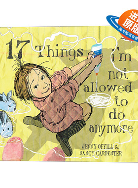 英文原版 17 Things I'm Not Allowed to Do Anymore 17件我再也不许做的事情 Jenny Offill 4-8岁 儿童绘本 Nancy Carpenter插画