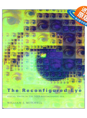英文原版 The Reconfigured Eye 重组的眼睛 后摄影时代的视觉真相 William J. Mitchell 英文版 进口英语原版书籍