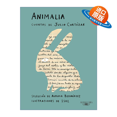 原版 Animalia Cuentos de Julio Cortazar 动物短篇小说集西班牙语版 Julio Cortazar胡里奥科塔萨尔 进口原版书籍